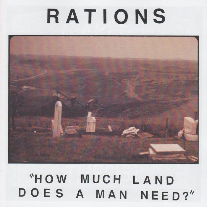 (image for) Rations - How Much Land Does A Man Need 7"