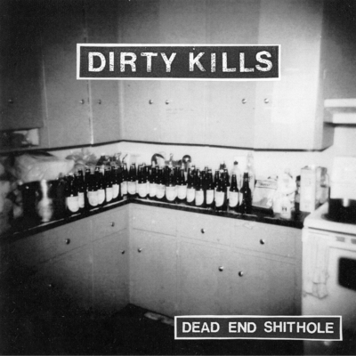 (image for) Dirty Kills - Dead End Shithole 7"