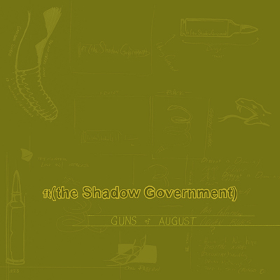 ft(The Shadow Government) - Guns Of August LP ft(The Shadow Government) - Guns Of August LP