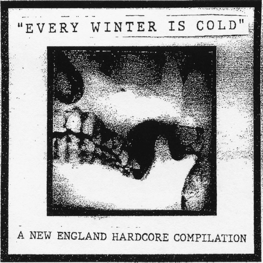 (image for) Every Winter Is Cold: A New England HC Band Comp LP