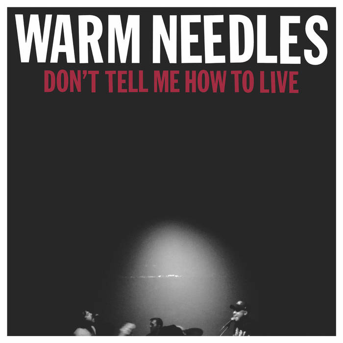 (image for) Warm Needles - Don't Tell Me How To Live LP