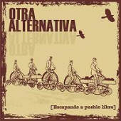 Otra Alternativa - Escapando A Pueblo Libre CD