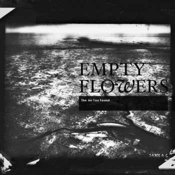 (image for) Empty Flowers - The Air You Found LP - Click Image to Close