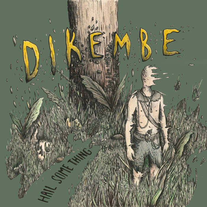 Dikembe - Hail Something LP (image for) Dikembe - Hail Something LP