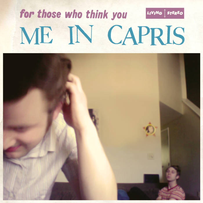 (image for) Me In Capris - For Those Who Think You Cass - Click Image to Close