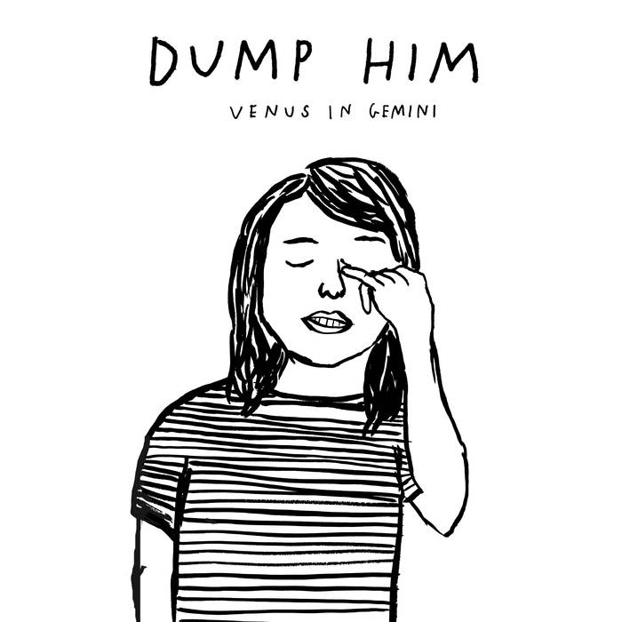 (image for) Dump Him - Venus In Gemini Cass