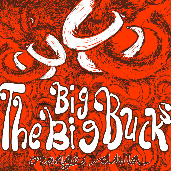 (image for) The Big Big Bucks - Orange Aura 10"