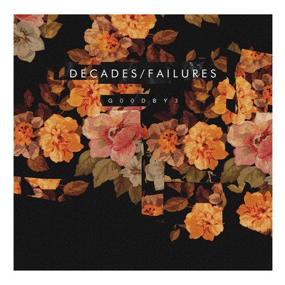 Decades/Failures - G00DBY3 LP (grey) (image for) Decades/Failures - G00DBY3 LP (grey)