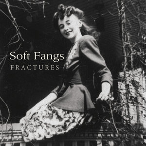 (image for) Soft Fangs - Fractures LP